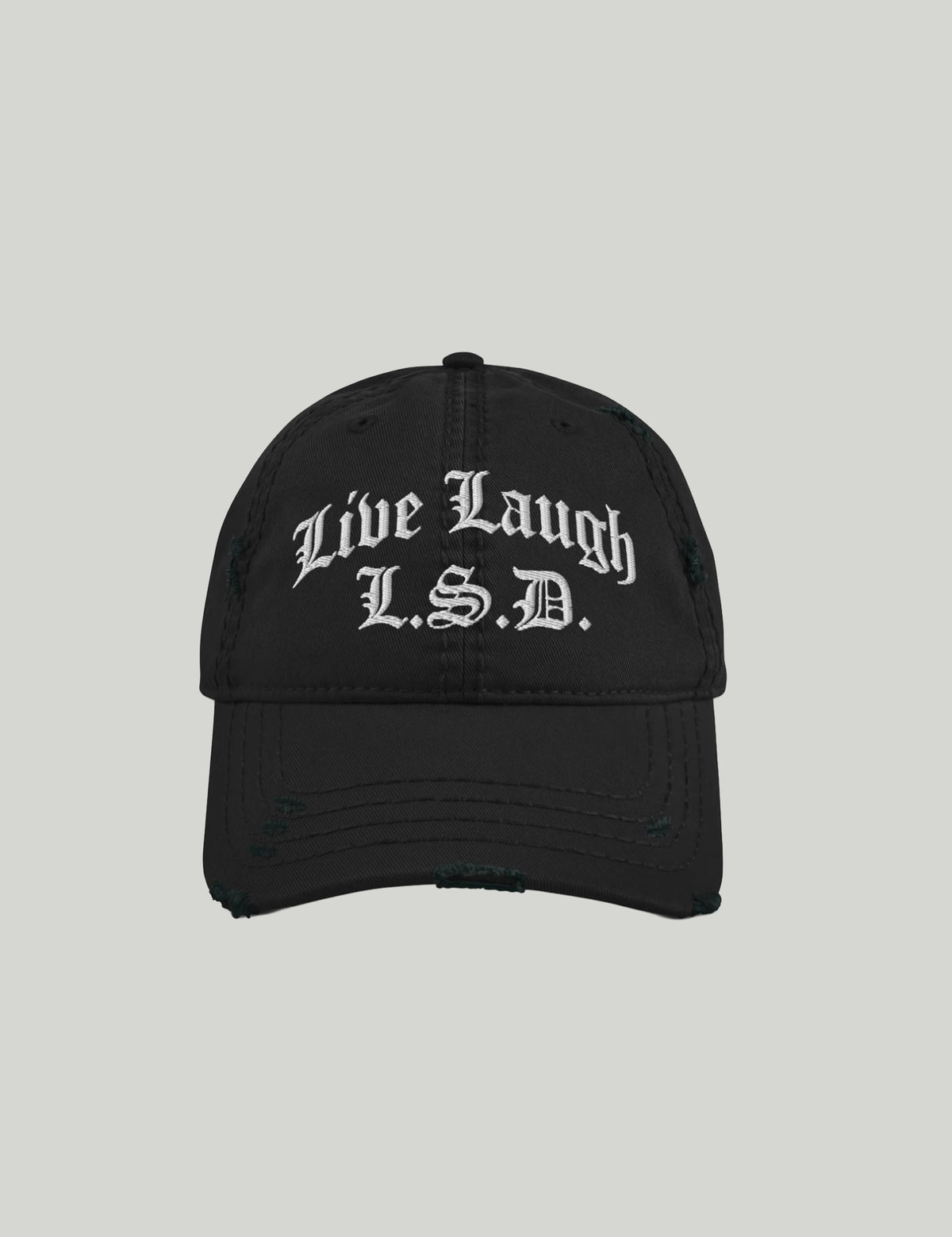 Live Laugh LSD Distressed Dad Hat